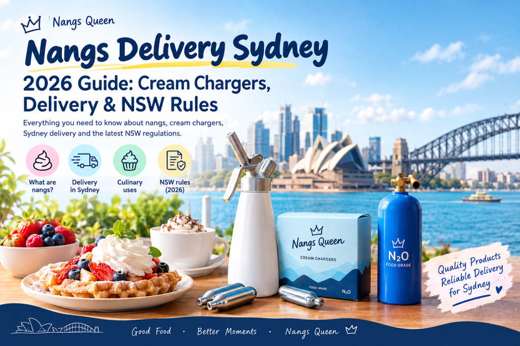 Nangs Delivery Sydney 2026: Best Cream Chargers, Delivery & NSW Rules 1 nangs delivery Sydney